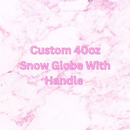 Custom 40oz Snow Globe With Handle