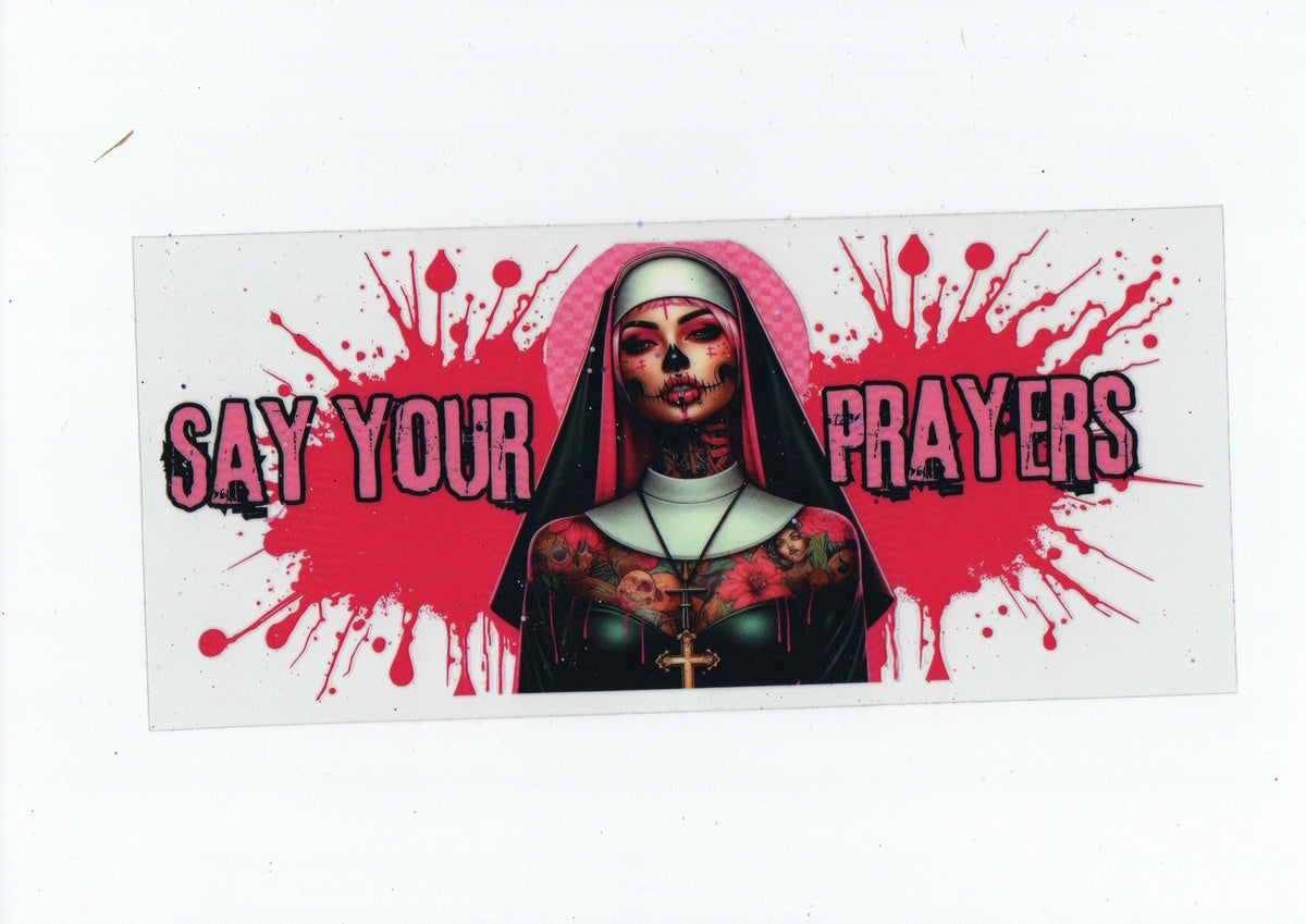 Say your prayers