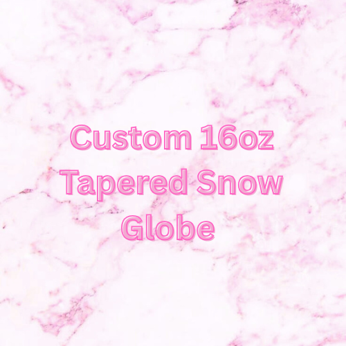 Custom 16oz Tapered Snow Globe